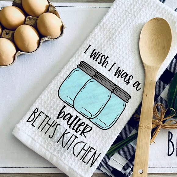 TEA TOWEL-I WISH I WAS A BALLER-CANNING PUN-Kitchen Towel-Person… - Picture 1 of 2